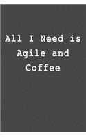 All I Need Is Agile and Coffee
