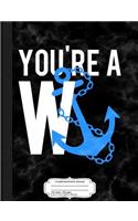 You're a Wanker Composition Notebook