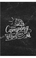 Camping Vibes Only: Notebook with Blank Lines for Writing & Journaling(13 Travel & Adventure Journals Chalkboard Style)