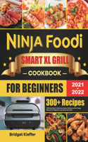 Ninja Foodi Smart XL Grill Cookbook for Beginners 2021-2022
