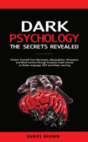 Dark Psychology, The SECRETS Revealed