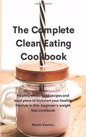 The Complete Clean Eating Cookbook