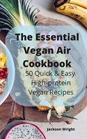 The Essential Vegan Air Cookbook