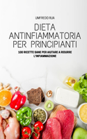 Dieta Antinfiammatoria Per Principianti
