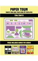 Cool Crafts (Paper Town - Create Your Own Town Using 20 Templates): 20 full-color kindergarten cut and paste activity sheets designed to create your own paper houses. The price of this book includes 12 printable PDF (46 Cool Crafts)