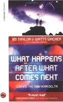 What Happens After What Comes Next