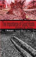 The Importance of Good Roots