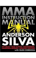 Mixed Martial Arts Instruction Manual: The Muay Thai Clinch, Takedowns, Takedown Defense, and Ground Fighting(English)