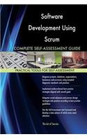 Software Development Using Scrum Complete Self-Assessment Guide