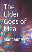 The Elder Gods of Maa: Mandannis