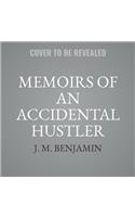 Memoirs of an Accidental Hustler