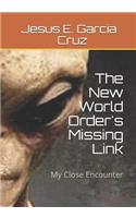 New World Order's Missing Link: My Close Encounter