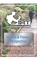 Intrinsic Resistance Training: Health & Fitness Perspective: Full Color Edition