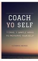 Coach YO Self!!