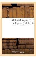 Alphabet Instructif Et Religieux: (Sciences Sociales)