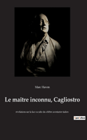 maître inconnu, Cagliostro