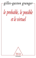 Probable, the Possible and the Virtual / Le Probable, le possible et le virtuel