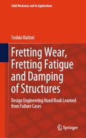 Fretting Wear, Fretting Fatigue and Damping of Structures