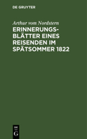 Erinnerungsblätter Eines Reisenden Im Spätsommer 1822