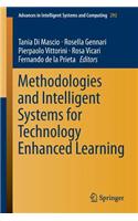 Methodologies and Intelligent Systems for Technology Enhanced Learning