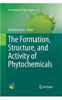 Formation, Structure and Activity of Phytochemicals