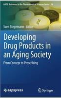 Developing Drug Products in an Aging Society
