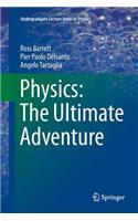 Physics: The Ultimate Adventure