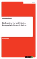 Länderanalyse Süd- und Ostasien. Demografische Dividende Indiens