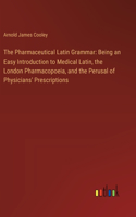 Pharmaceutical Latin Grammar