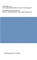 Staat, Gewerkschaft und Arbeitsprozeß: Zur „Politisierung“ und zum Legitimationspotential staatlichen Handelns(84 Beiträge zur sozialwissenschaftlichen Forschung)