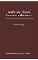 Tensor Analysis and Continuum Mechanics: (English)