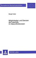 Moeglichkeiten Und Grenzen Der Laienhilfe Im Gesundheitswesen
