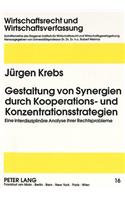 Gestaltung Von Synergien Durch Kooperations- Und Konzentrationsstrategien