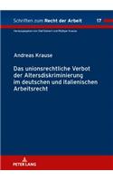 Das unionsrechtliche Verbot der Altersdiskriminierung im deutschen und italienischen Arbeitsrecht