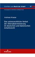 unionsrechtliche Verbot der Altersdiskriminierung im deutschen und italienischen Arbeitsrecht