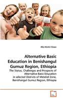 Alternative Basic Education in Benishangul Gumuz Region, Ethiopia
