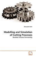 Modelling and Simulation of Cutting Processes