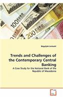 Trends and Challenges of the Contemporary Central Banking
