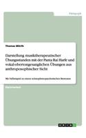 Darstellung musiktherapeutischer Übungsstunden mit der Panta Rai Harfe und vokal-obertongesanglichen Übungen aus anthroposophischer Sicht: Mit Fallbeispiel zu einem schizophren-psychotischen Betreuten