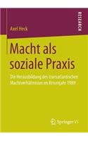 Macht als soziale Praxis