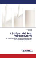 Study on Malt Food Product-Bournvita