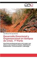 Desarrollo Emocional y Organizacional En Tiempos de Crisis. 1 Parte