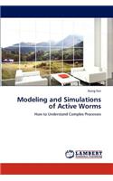 Modeling and Simulations of Active Worms