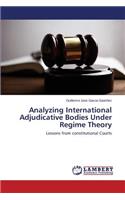 Analyzing International Adjudicative Bodies Under Regime Theory