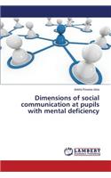 Dimensions of social communication at pupils with mental deficiency