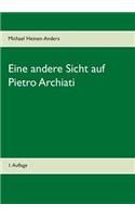 Eine andere Sicht auf Pietro Archiati: 1. Auflage