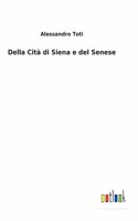 Della Cità di Siena e del Senese