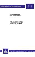Individualisierungsunterricht Konkret: Dargestellt Am Beispiel Ausgewaehlter Lerneinheiten Des Mathematikunterrichtes Der 5. Jahrgangsstufe(348 Europaeische Hochschulschriften / European University Studie)