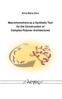 Macromonomers as a Synthetic Tool for the Construction of Complex Polymer Architectures