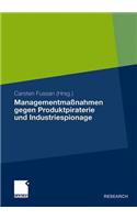 Managementmaßnahmen gegen Produktpiraterie und Industriespionage